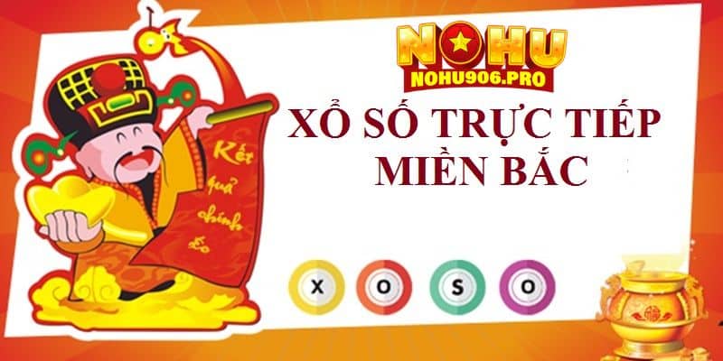 Xổ số trực tiếp miền Bắc vẫn luôn là lựa chọn hàng đầu